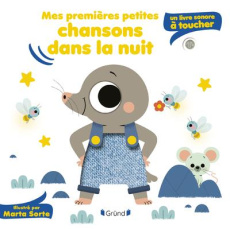 Mes premières petites chansons dans la nuit. Un livre sonore à toucher - Sorte Marta