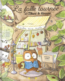 La folle tournée d'Albert le libraire - Lescaille Nathalie ; Michaud Emilie