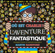 Où est Charlie ? L'aventure fantastique - Handford Martin