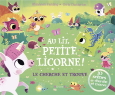 Au lit, petite licorne ! Le cherche-et-trouve - Fielding Rhiannon ; Chatterton Chris