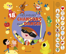 Mes joyeuses chansons pour danser. 18 moments sonores - AHRWEILLER/AMERICO