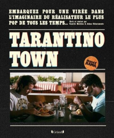 Tarantino Town - Mathieu Camille ; Chiaramonte Johan