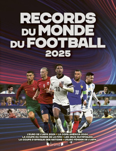 Les records du monde du football. Edition 2025 - Radnedge Keir ; Laget Laurent