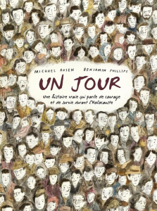 Un jour - Rosen Michael ; Phillips Benjamin ; Mouraux Marie-