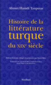 Histoire de la littérature turque du XIXe siècle - Tanpinar Ahmet-Hamdi ; Bilici Faruk ; Erikan Cathe