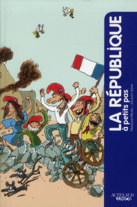 La République à petits pas - Michel François ; Azam Jacques