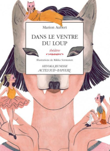 Dans le ventre du loup. Une histoire dansée des Trois petits cochons - Aubert Marion ; Sormunen Riikka