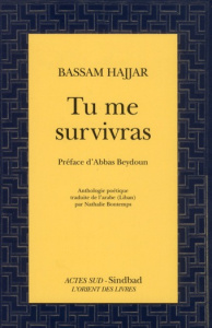 Tu me survivras - Hajjar Bassam ; Beydoun Abbas ; Bontemps Nathalie