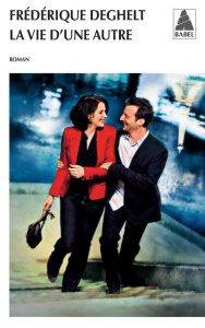 La vie d'une autre - Deghelt Frédérique