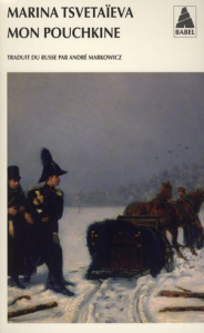 Mon Pouchkine - Tsvétaïeva Marina ; Markowicz André