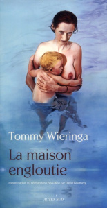 La Maison engloutie - Wieringa Tommy ; Goldberg David