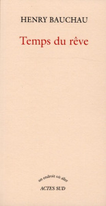 Temps du rêve - Bauchau Henry