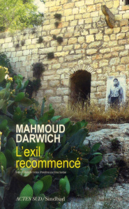 L'exil recommencé - Darwich Mahmoud ; Sanbar Elias