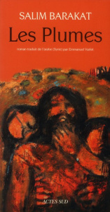 Les Plumes ou : Les preuves qui échappèrent à Mem Azad durant sa lointaine et drolatique escapade - Barakat Salim ; Varlet Emmanuel