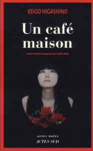 Un café maison - Higashino Keigo ; Refle Sophie