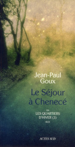 Le Séjour à Chenecé ou Les Quartiers d'hiver. Tome 3 - Goux Jean-Paul