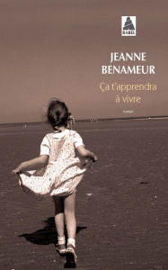 Ca t'apprendra à vivre - Benameur Jeanne