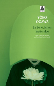 La bénédiction inattendue - Ogawa Yoko ; Makino-Fayolle Rose-Marie