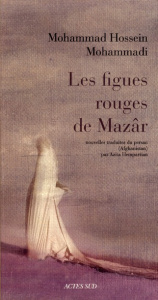 Les Figues rouges de Mazâr - Mohammadi Mohammad Hossein ; Hempartian Azita