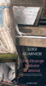 Une étrange histoire d'amour - Guarnieri Luigi ; Duca Eve ; Pozzoli Marguerite