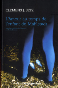 L'amour au temps de l'enfant de Mahlstadt - Stez Clemens J ; Stavaux Claire