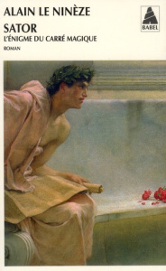 Sator. L'énigme du carré magique - Le Ninèze Alain