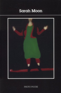 Sarah Moon - Moon Sarah ; Delpire Robert