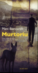 Murtoriu. Ballade des innocents - Biancarelli Marc ; Ferrari Jérôme ; Ferrari Marc-O