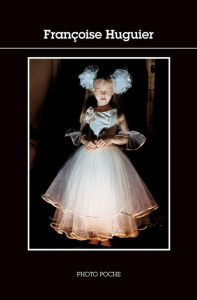 Françoise Huguier - Huguier Françoise ; Lefort Gérard