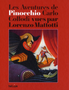Les Aventures de Pinocchio - Collodi Carlo ; Mattotti Lorenzo ; Varrà Emilio ;