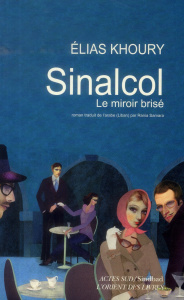 Sinalcol. Le miroir brisé - Khoury Elias ; Samara Rania