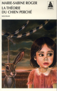 La théorie du chien perché - Roger Marie-Sabine