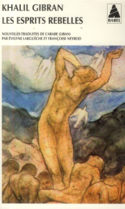 Les esprits rebelles - Gibran Khalil ; Larguèche Evelyne ; Neyrod Françoi