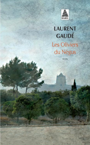 Les oliviers du Négus - Gaudé Laurent