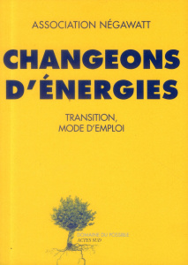 Changeons d'énergies. Transition, mode d'emploi - SALOMON/JEDLICZKA
