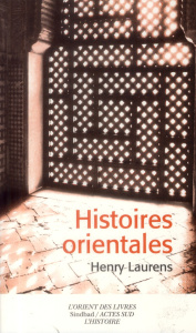 Histoires orientales - Laurens Henry