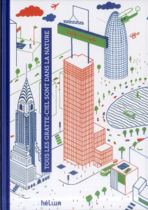 Tous les gratte-ciel sont dans la nature - Cornille Didier