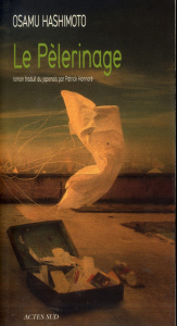 Le Pèlerinage - Hashimoto Osamu ; Honnoré Patrick
