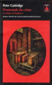 La trilogie de Brighton Tome 1 : Promenade du crime - Guttridge Peter ; Dastugue Jean-René