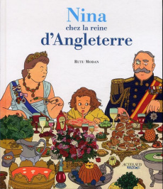 Nina chez la reine d'Angleterre - Modan Rutu ; Pinhas-Delpuech Rosie