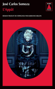 L'Appât - Somoza José-Carlos ; Millon Marianne