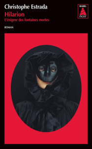 Hilarion. L'énigme des fontaines mortes - Estrada Christophe