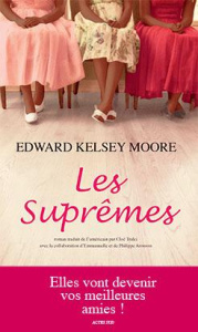 Les Suprêmes - Kelsey Moore Edward ; Tralci Cloé ; Aronson Emmanu