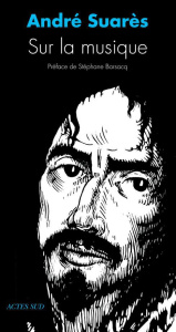 Sur la musique - Suarès André ; Barsacq Stéphane