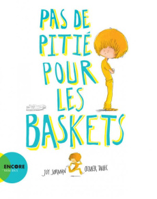 Pas de pitié pour les baskets - Sorman Joy ; Tallec Olivier
