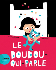 Le doudou-qui-parle - Kessler Frédéric ; Géhin Elisa