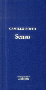 Senso. Carnet secret de la comtesse Livia - Boito Camillo ; Parsi Jacques