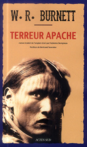 Terreur apache - Burnett William Riley ; Duvigneau Fabienne ; Taver