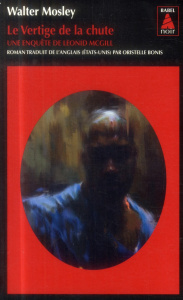 Le vertige de la chute. Une enquête de Leonid McGill - Mosley Walter ; Bonis Oristelle