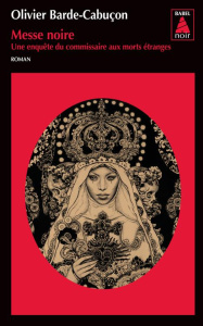 Une enquête du commissaire aux morts étranges : Messe noire - Barde-Cabuçon Olivier